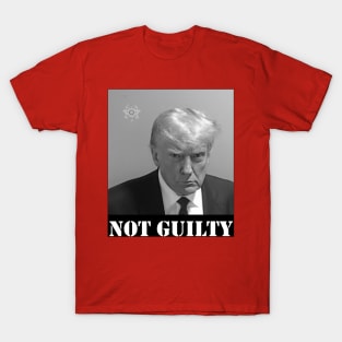 TRUMP MUGSHOT NOT GUILTY T-Shirt